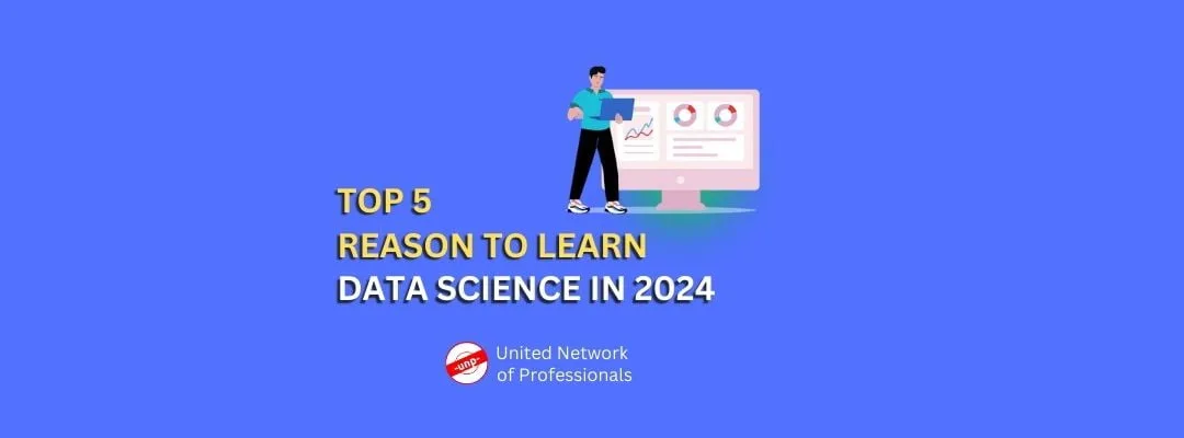 5 Reasons Why You Should Learn Data Science in 2024