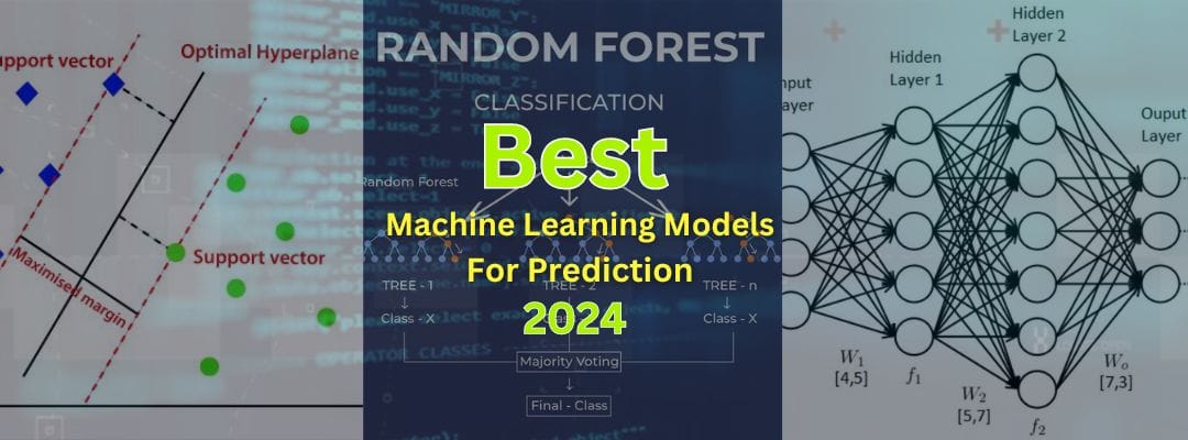 Which Machine Learning Model is Best for Prediction 2024