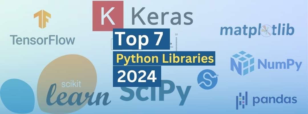 Top 7 Python Libraries for Data Science You Should Know in 2024