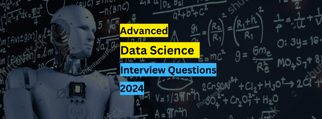 data science interview questions advanced