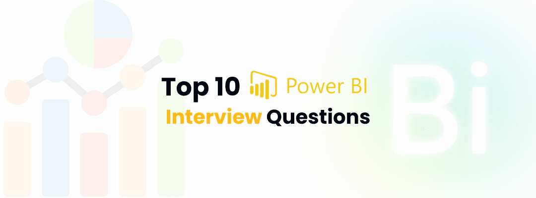 Top 10 Interview Question Answer of Power BI