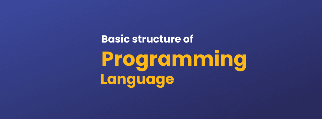 What is the basic structure of a program?