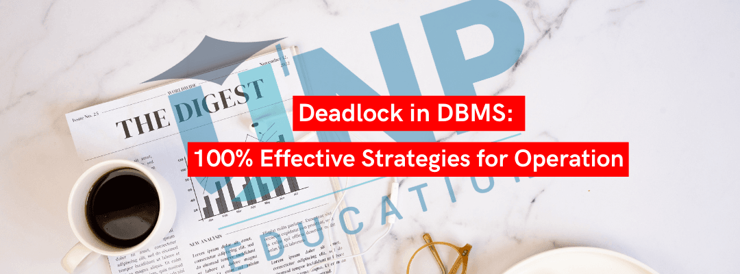 Deadlock in DBMS: 100% Effective Strategies for Operation