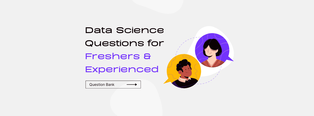 Top Data Science Question Bank 2025: Essential Questions for Freshers and Experienced Professionals